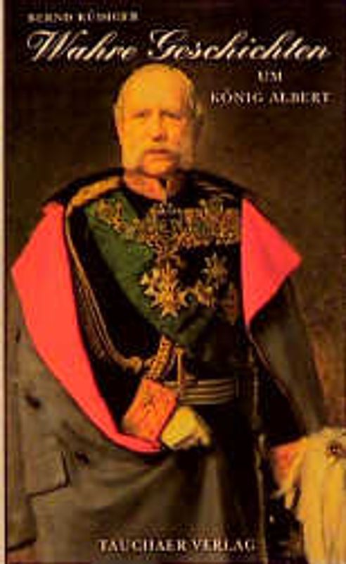 Wahre Geschichten um König Albert