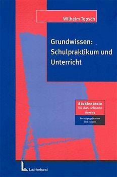 Grundwissen. Schulpraktikum und Unterricht