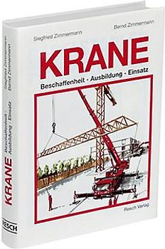 Krane - Beschaffenheit, Ausbildung, Einsatz