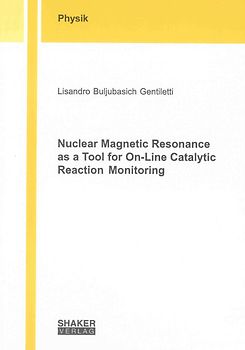 Nuclear Magnetic Resonance as a Tool for On-Line Catalytic Reaction Monitoring