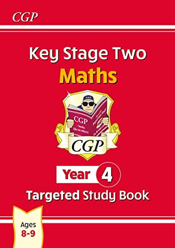 KS2 Maths Year 4 Targeted Study Book (CGP Year 4 Maths)