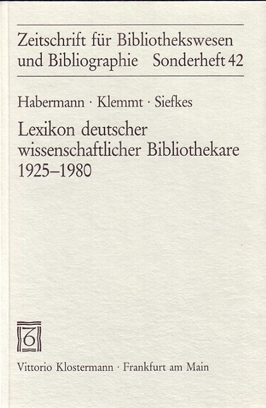 Lexikon deutscher wissenschaftlicher Bibliothekare / Lexikon deutscher wissenschaftlicher Bibliothekare