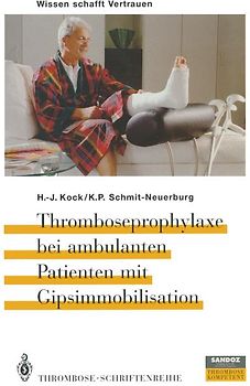Thromboseprophylaxe bei ambulanten Patienten mit Gipsimmobilisation