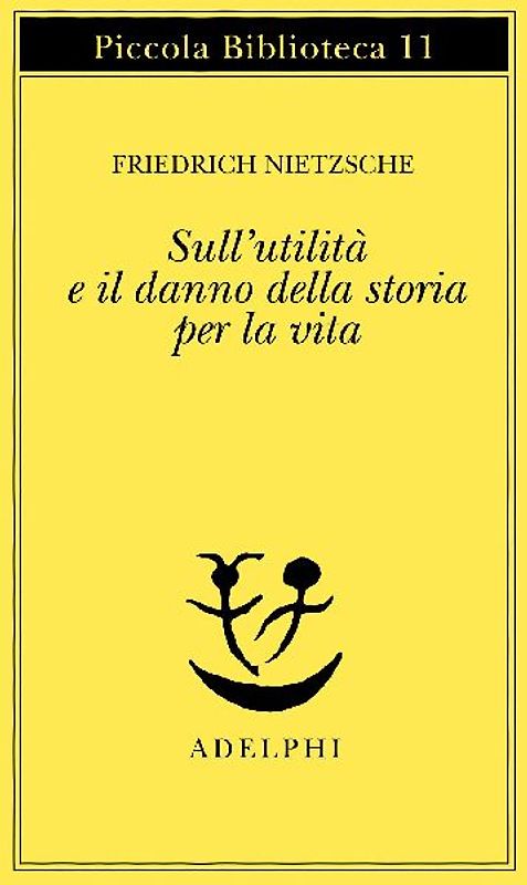 Sull'utilità e il danno della storia per la vita