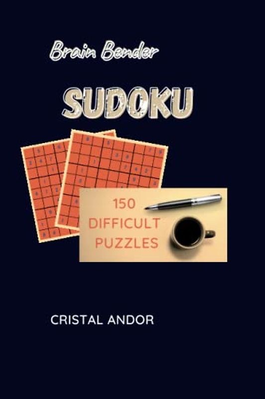 Brain Bender Sudoku: 150 DIFFICULT PUZZLES
