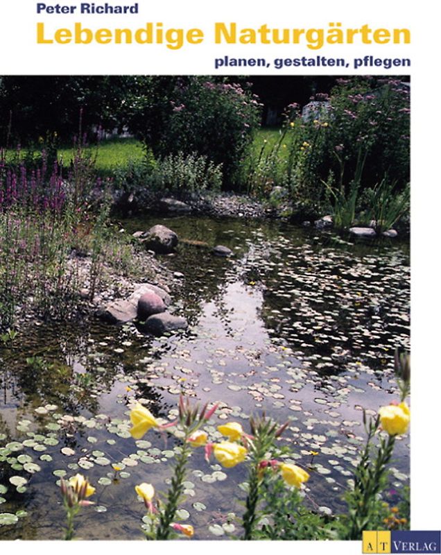 Lebendige Naturgärten