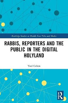 Rabbis, Reporters and the Public in the Digital Holyland