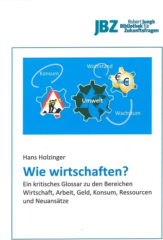 Wie wirtschaften?