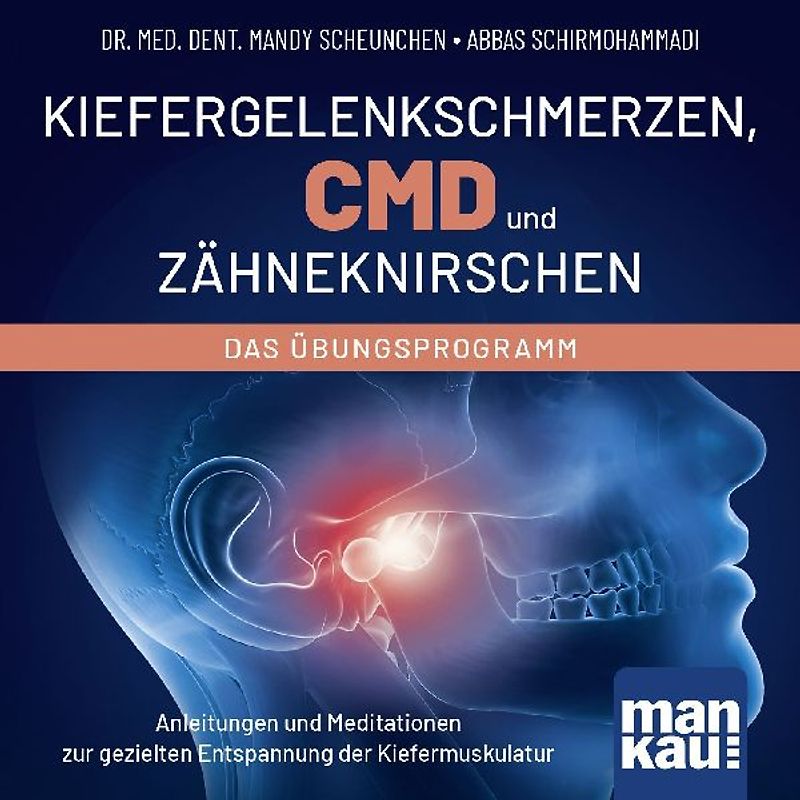Kiefergelenkschmerzen, CMD und Zähneknirschen. Das Übungsprogramm