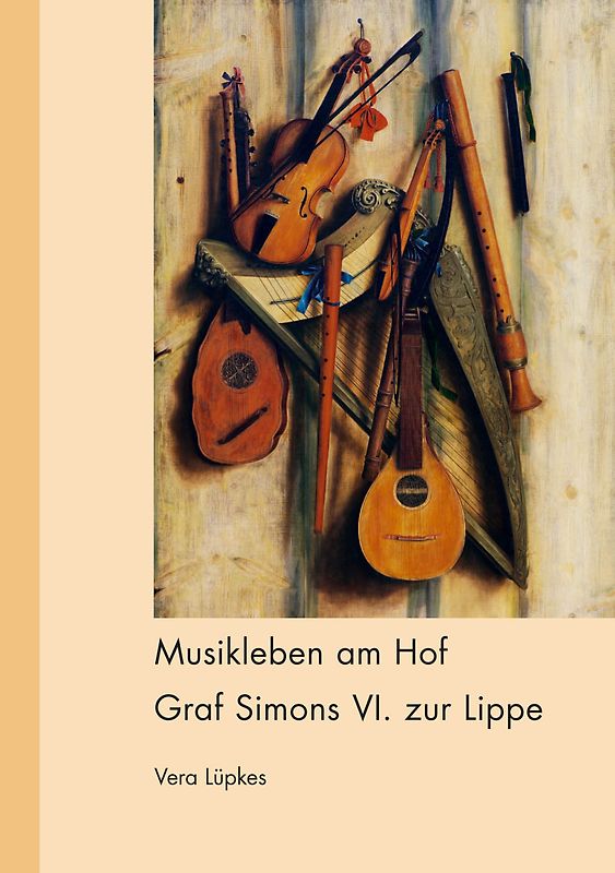 Musikleben am Hof Graf Simons VI. zur Lippe