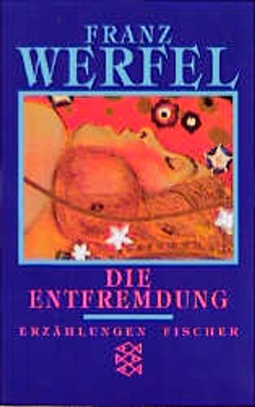 Franz Werfel. Gesammelte Werke in Einzelbänden - Taschenbuch-Ausgabe / Die Entfremdung. Erzählungen