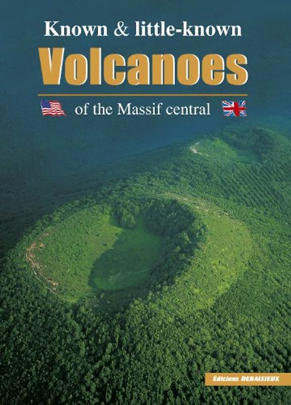 Know & little-known volcanoes of the Massif Central - Francis Debaisieux [Paperback]
