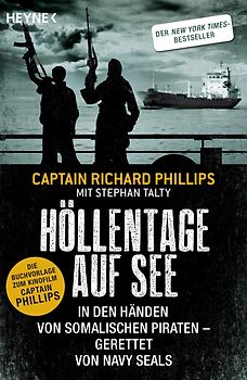 Höllentage auf See. In den Händen von somalischen Piraten - gerettet von Navy Seals