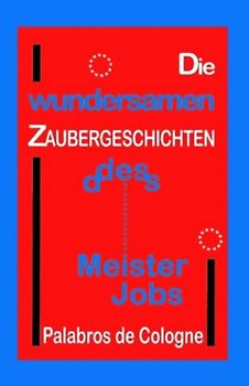 Die wundersamen Zaubergeschichten des Meister Jobs