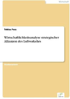 Wirtschaftlichkeitsanalyse strategischer Allianzen des Luftverkehrs