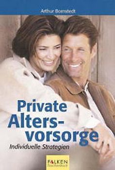 Private Altersvorsorge. Individuelle Strategien