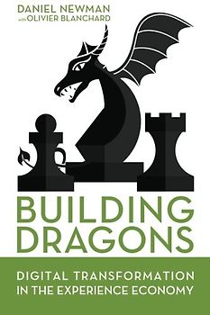 Building Dragons: Digital Transformation in the Experience Economy