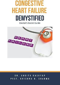 Congestive Heart Failure Demystified