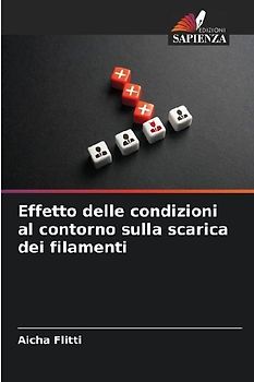 Effetto delle condizioni al contorno sulla scarica dei filamenti