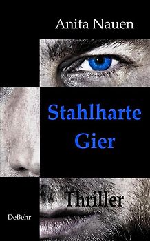 Stahlharte Gier - Thriller