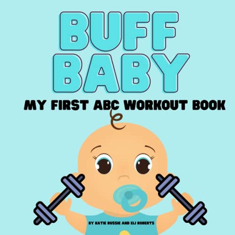 Buff Baby: My First ABC Workout Book