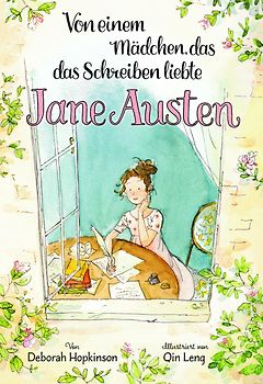 Von einem Mädchen, das das Schreiben liebte. Jane Austen