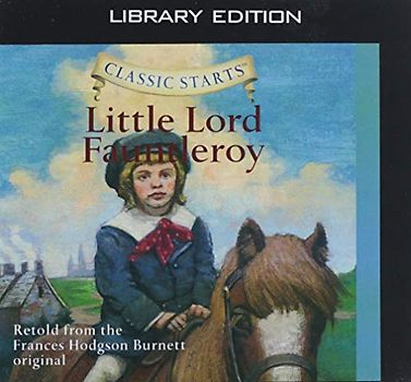 Little Lord Fauntleroy: Library Edition (Classic Starts, Band 44)