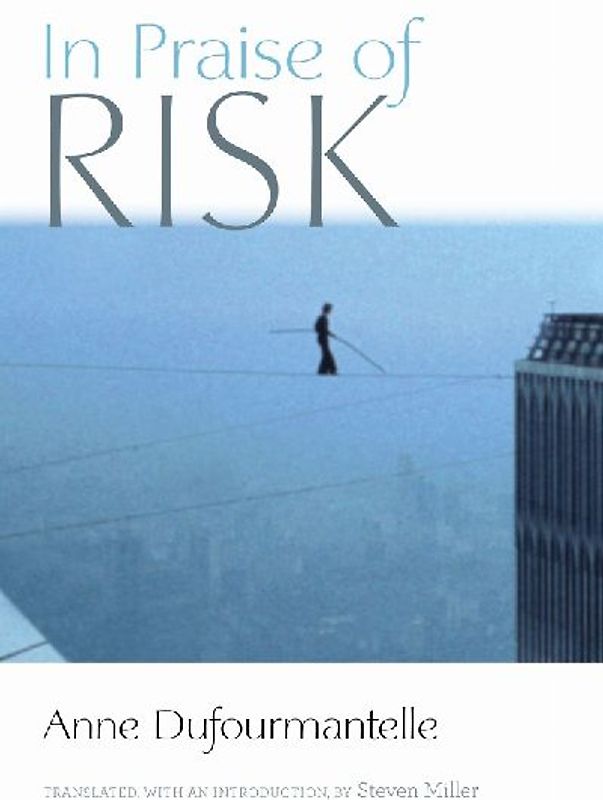 In Praise of Risk
