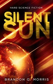 Silent Sun: Hard Science Fiction (Solar System Series, Band 2)