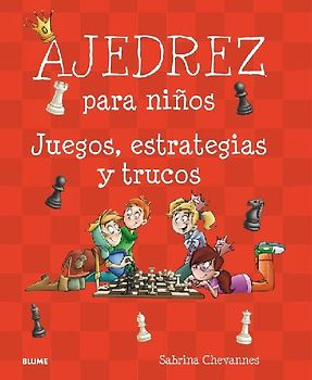 Ajedrez para niños : juegos, estrategias y trucos