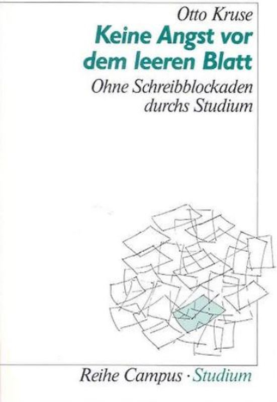 Keine Angst vor dem leeren Blatt. Ohne Schreibblockaden durchs Studium