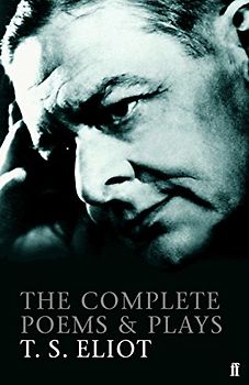 Complete Poems and Plays of T. S. Eliot - Eliot, TS