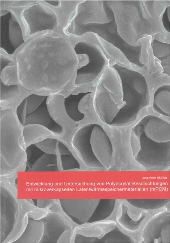 Entwicklung und Untersuchung von Polyacrylat-Beschichtungen mit mikroverkapselten Latentwärmespeichermaterialien (mPCM)