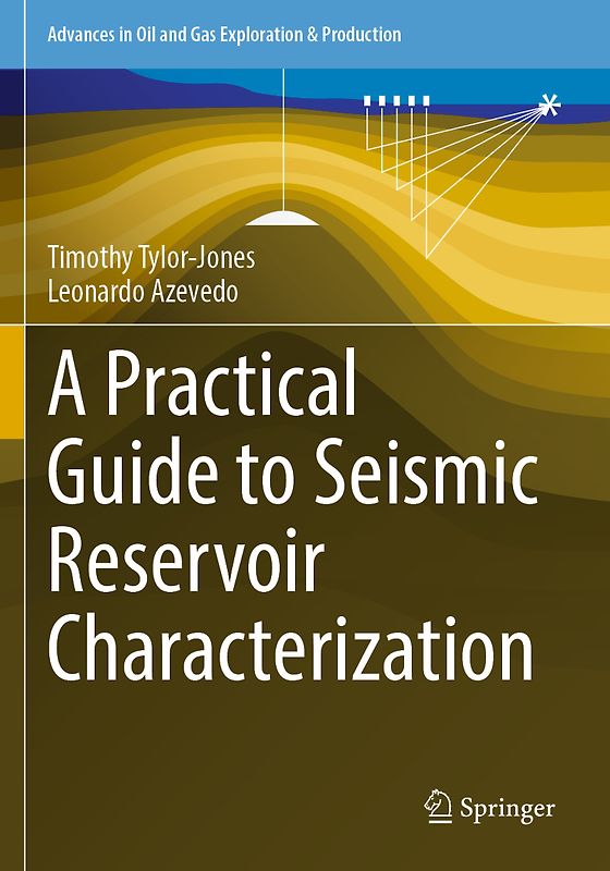 A Practical Guide to Seismic Reservoir Characterization