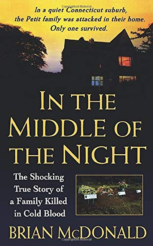 IN THE MIDDLE OF THE NIGHT: The Shocking True Story of a Family Killed in Cold Blood