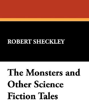 The Monsters and Other Science Fiction Tales