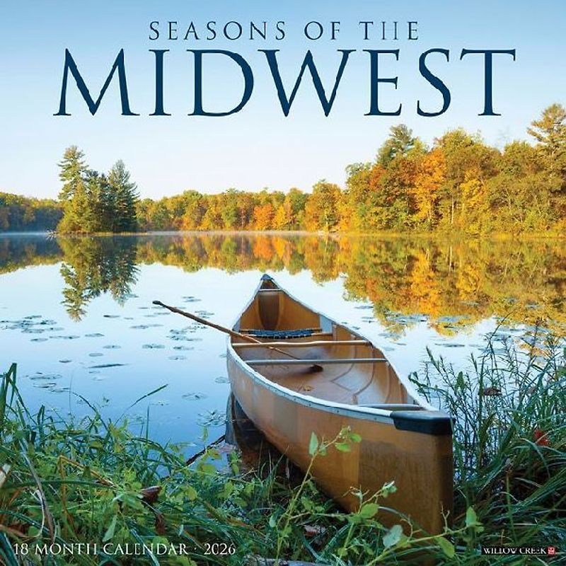 Seasons of the Midwest 2026 12 X 12 Wall Calendar