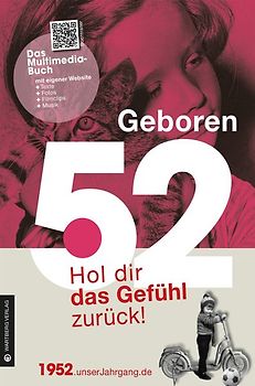 Geboren 1952 - Hol dir das Gefühl zurück!