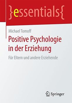 Positive Psychologie in der Erziehung