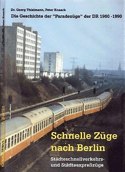Schnelle Züge nach Berlin - Städteschnellverkehrs- und Städteexpresszüge