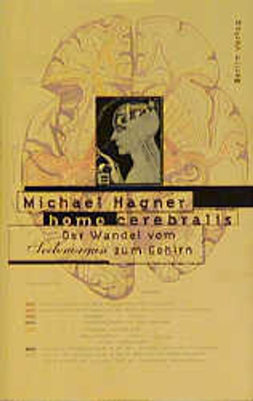 Homo cerebralis. Vom Seelenorgan zum Gehirn