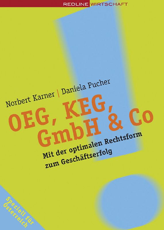 OEG, KEG, GmbH & Co. Mit der optimalen Rechtsform zum Geschäftserfolg