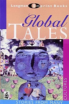 Global Tales: Stories from Many Cultures (New Longman Literature 14-18) - Naidoo, Beverley