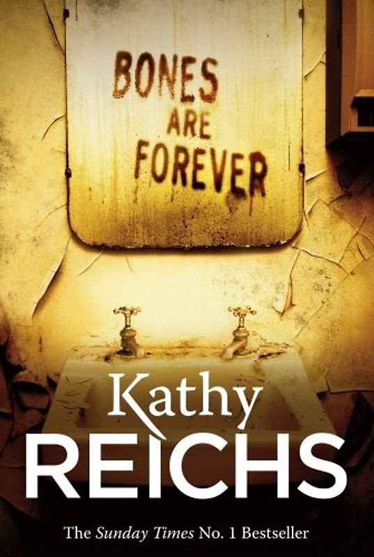 Bones are Forever - Reichs, Kathy