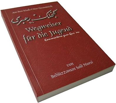 Risale-i Nur. Kommentare zum Qur'an / Wegweiser für die Jugend