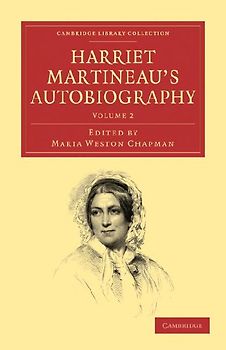 Harriet Martineau's Autobiography - Volume 2