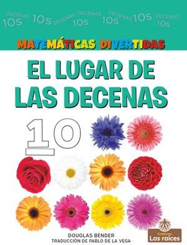 El Lugar de Las Decenas (the Tens Place)