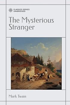 The Mysterious Stranger: A Romance