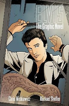 Elvis Elvis: The Official Graphic Novel (Hc)