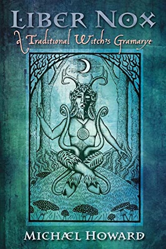 Liber Nox: A Traditional Witch's Gramarye